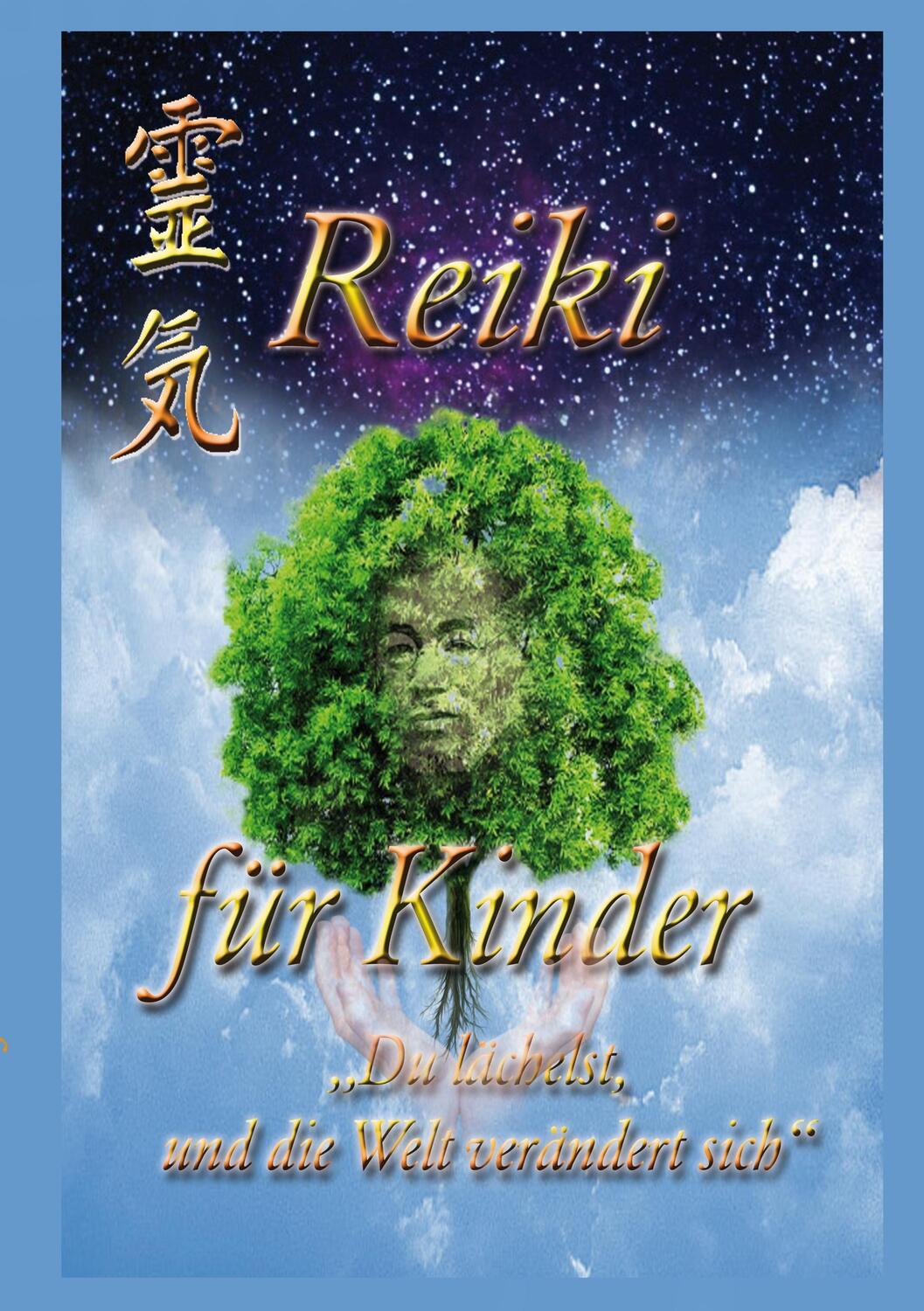 Cover: 9783732291434 | Reiki für Kinder | Du lächelst und die Welt verändert sich | Buch