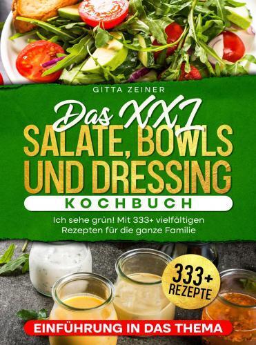 Cover: 9789403762340 | Das XXL Salate, Bowls und Dressing Kochbuch. | Gitta Zeiner | Buch