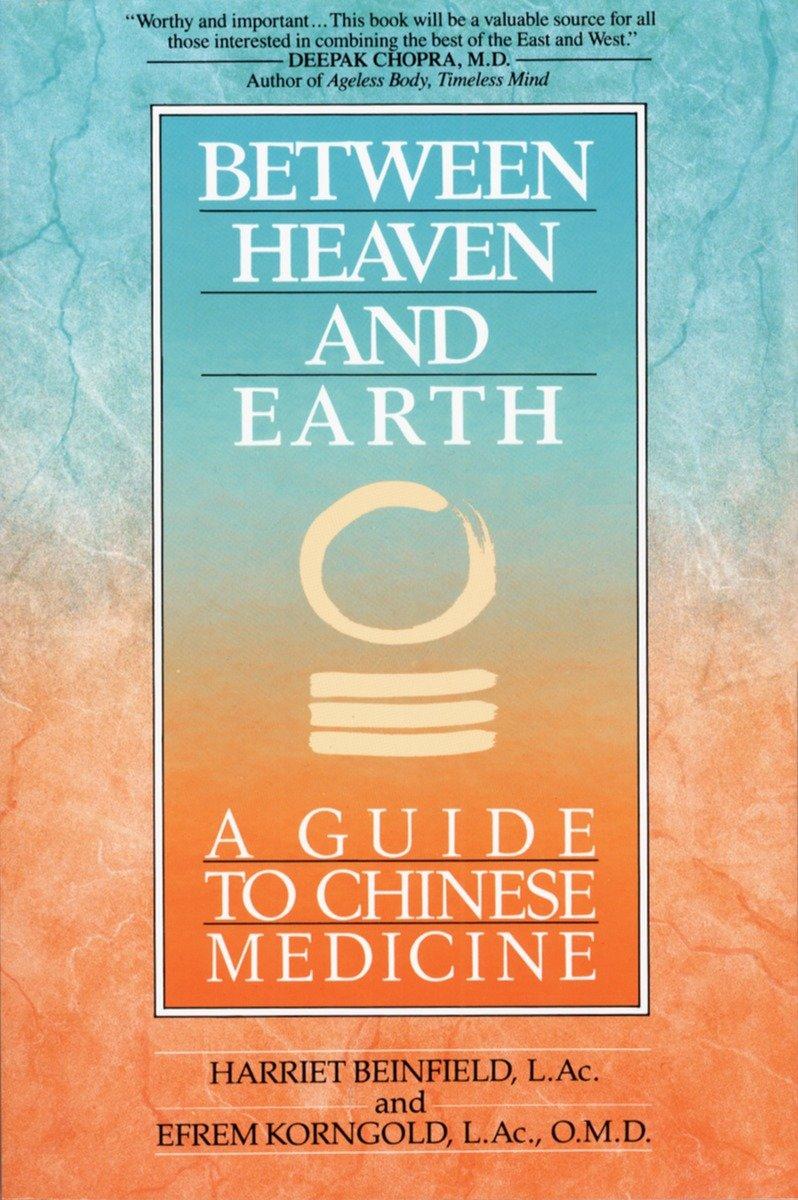 Cover: 9780345379740 | Between Heaven and Earth | A Guide to Chinese Medicine | Taschenbuch