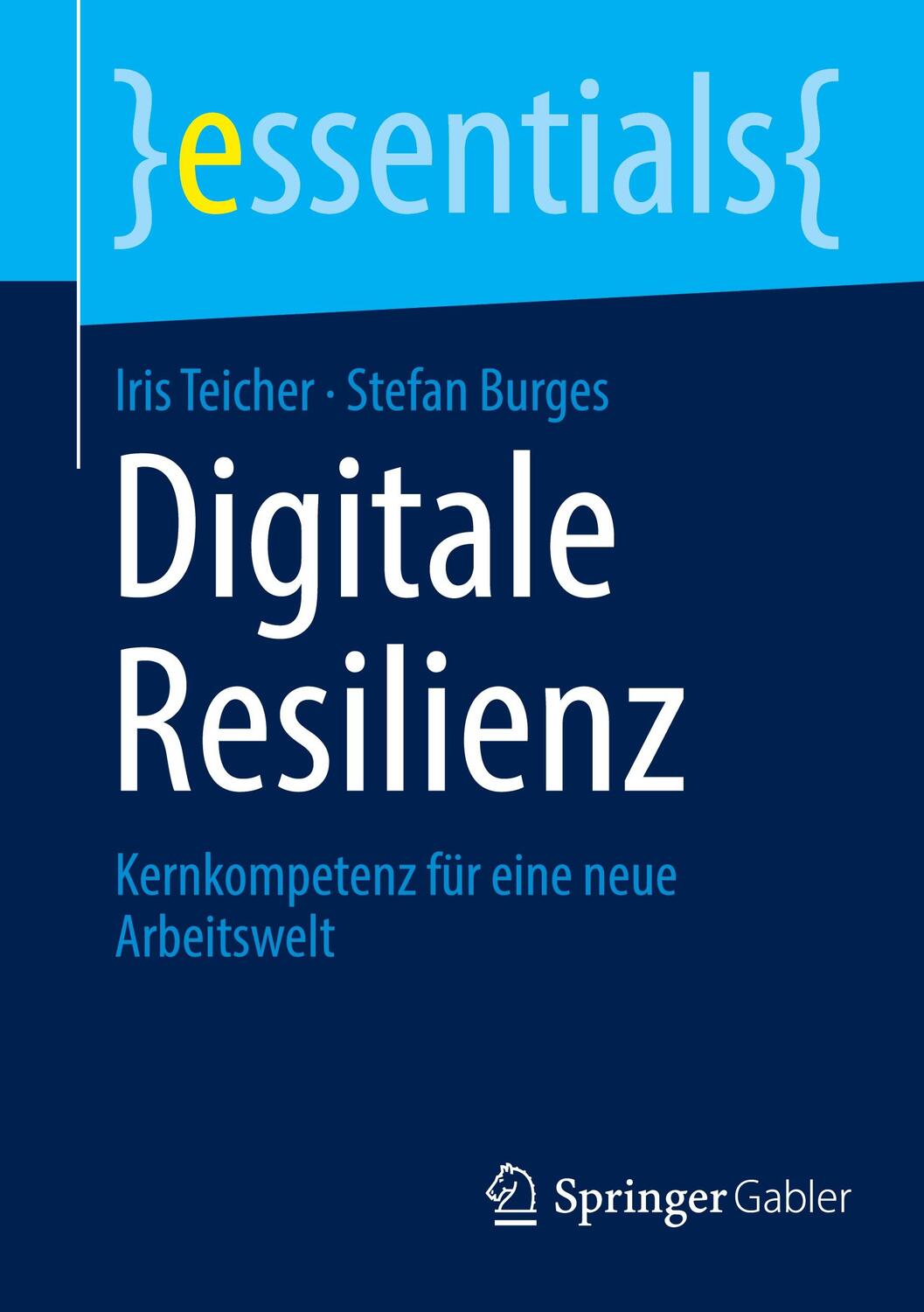 Cover: 9783658460945 | Digitale Resilienz | Kernkompetenz für eine neue Arbeitswelt | Buch