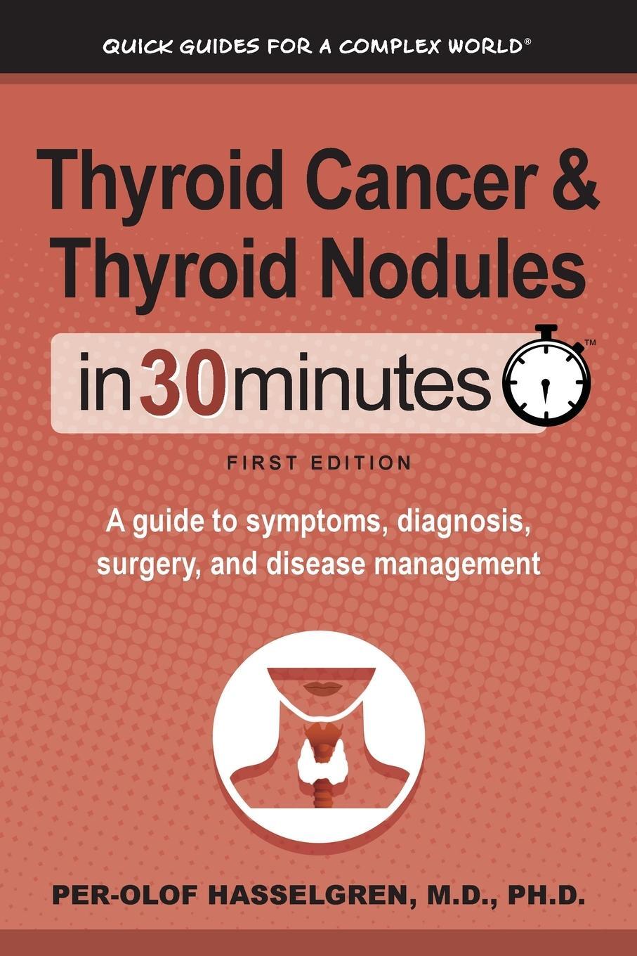 Cover: 9781641880466 | Thyroid Cancer and Thyroid Nodules In 30 Minutes | Per-Olof Hasselgren