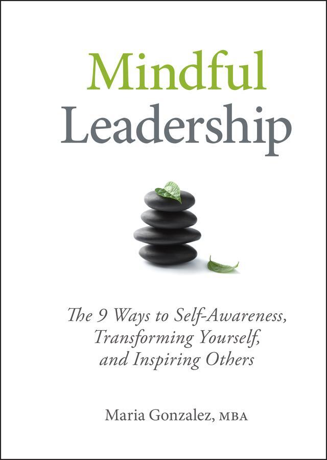 Cover: 9781118127117 | Mindful Leadership | Maria Gonzalez | Buch | Gebunden | Englisch