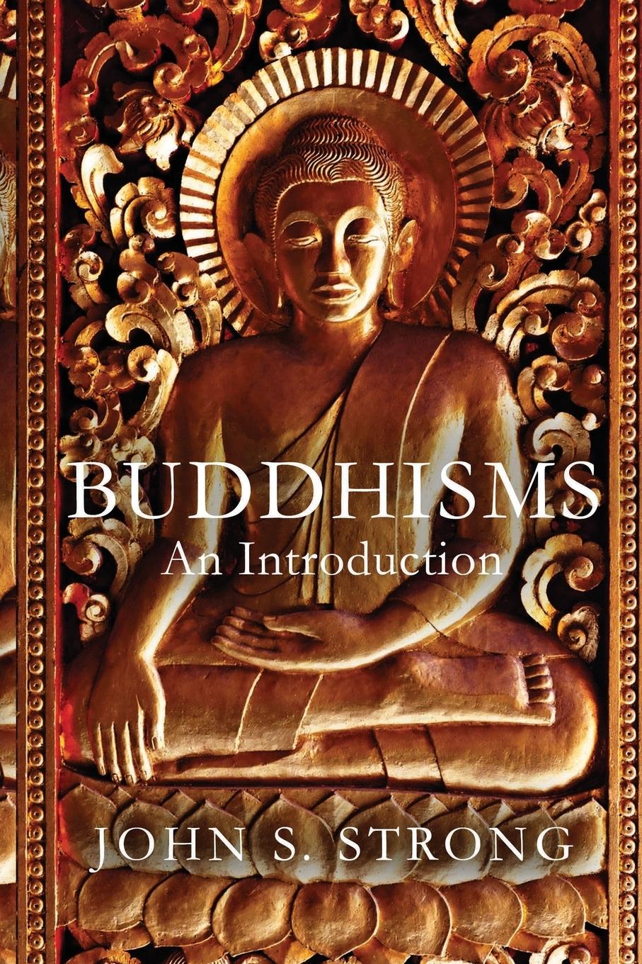 Cover: 9781780745053 | Buddhisms | An Introduction | John S Strong | Taschenbuch | Paperback