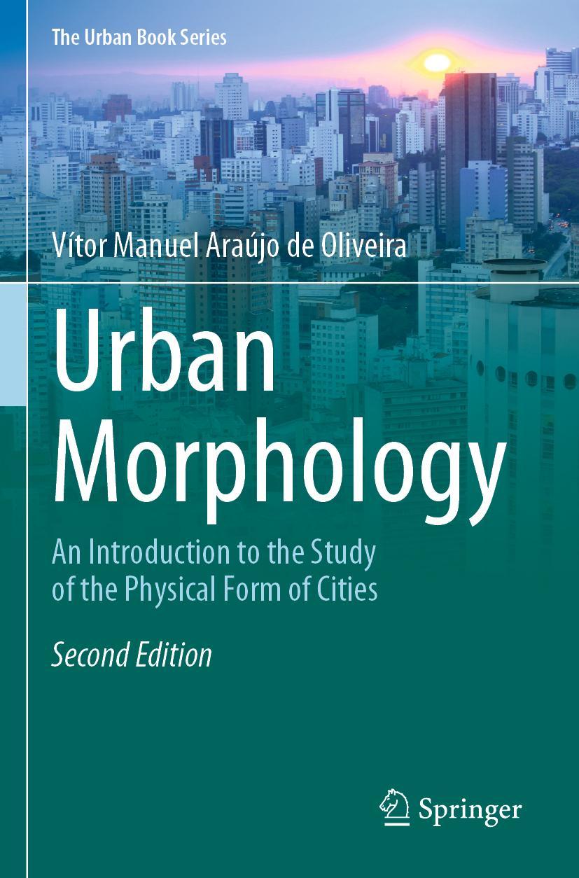 Cover: 9783030924560 | Urban Morphology | Vítor Manuel Araújo de Oliveira | Taschenbuch | xxv