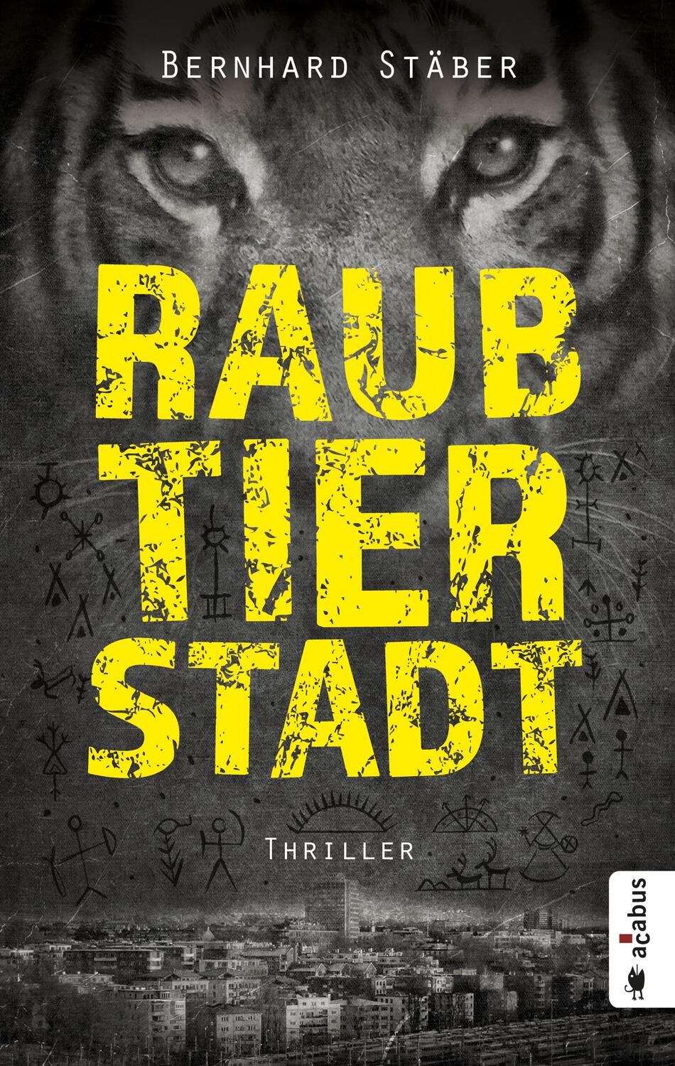 Cover: 9783862826506 | Raubtierstadt | Bernhard Stäber | Taschenbuch | 372 S. | Deutsch