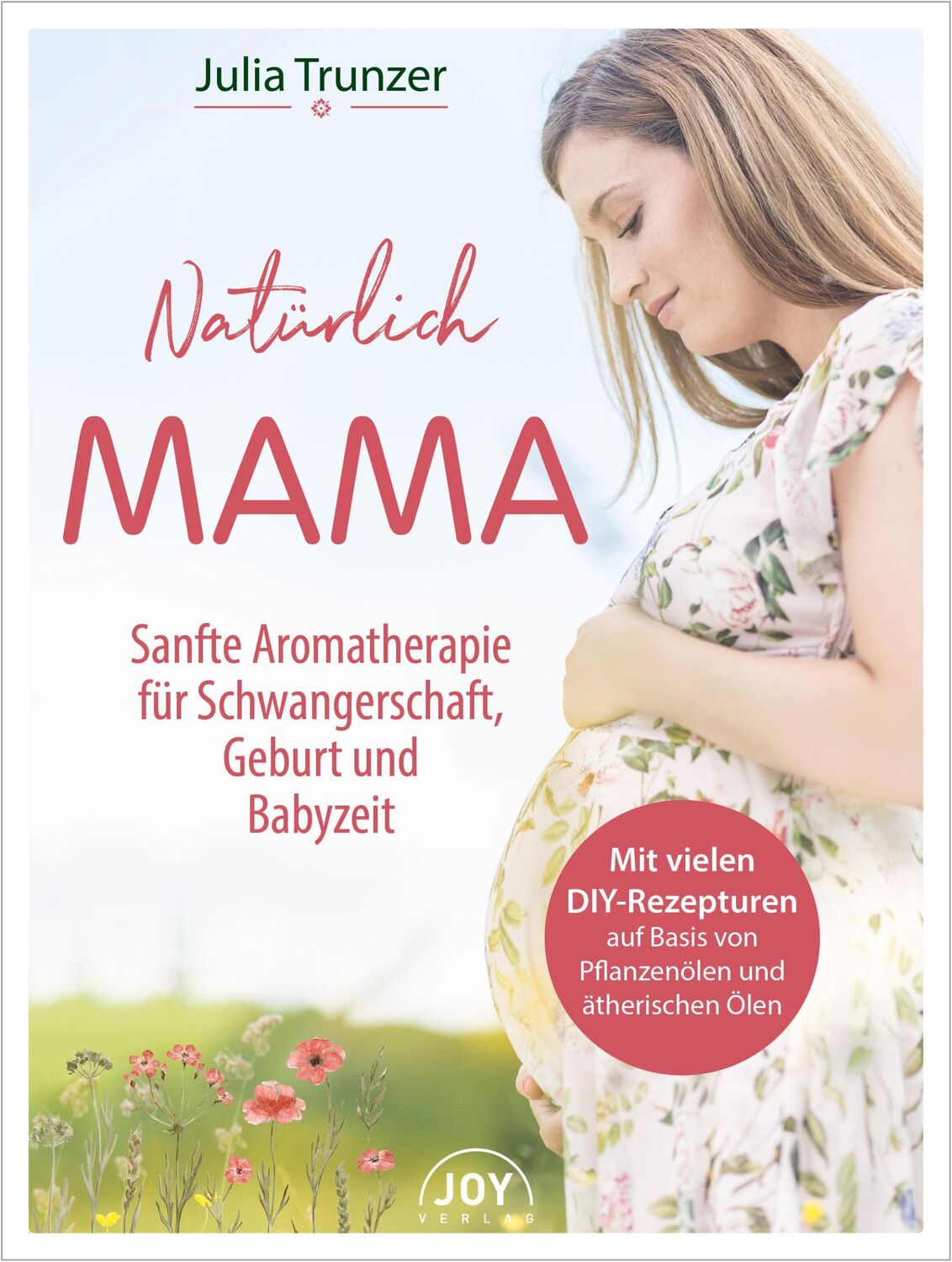 Cover: 9783961990177 | Natürlich Mama | Julia Trunzer | Taschenbuch | 128 S. | Deutsch | 2022