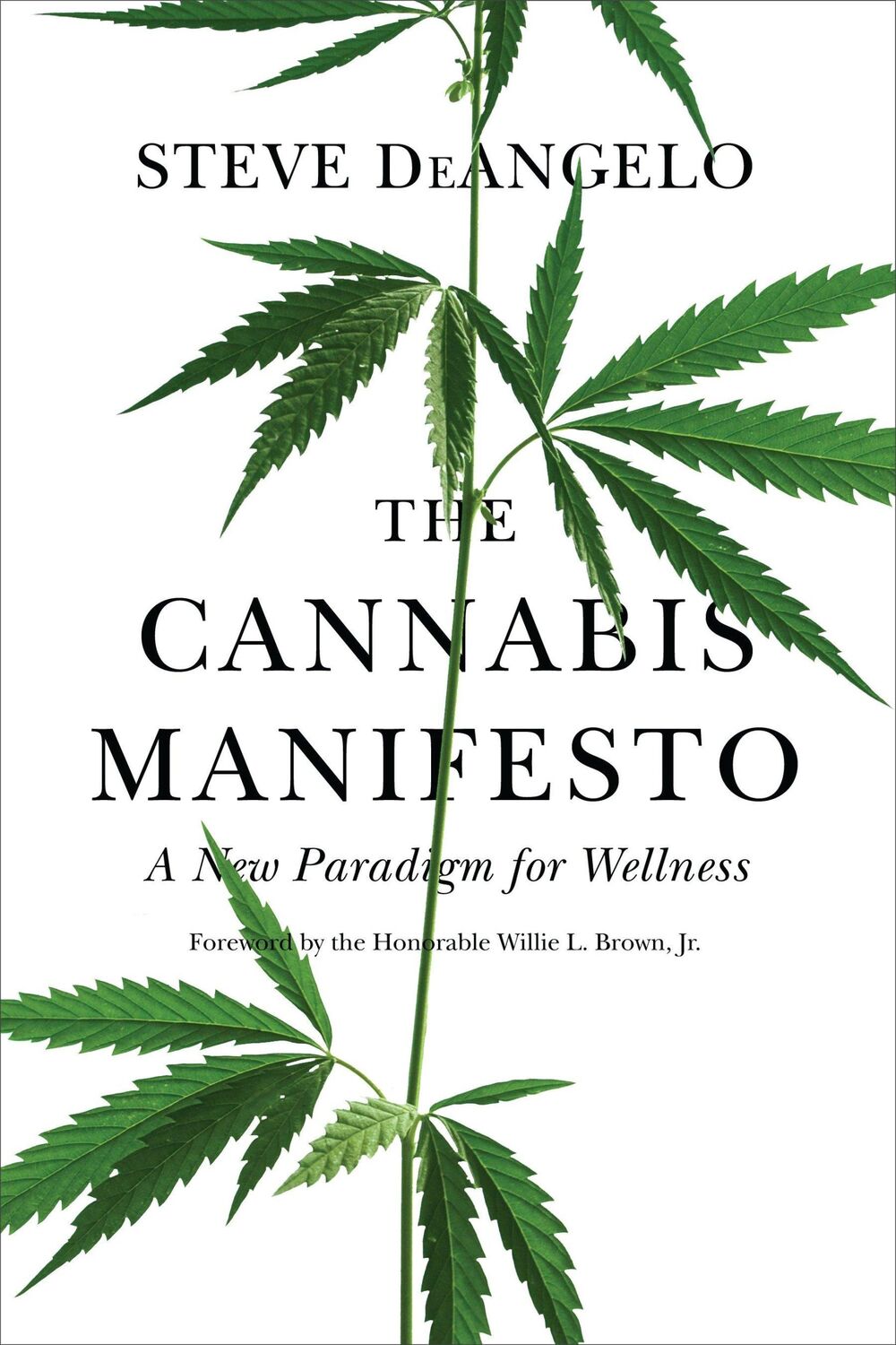 Cover: 9781583949375 | The Cannabis Manifesto | A New Paradigm for Wellness | Steve Deangelo