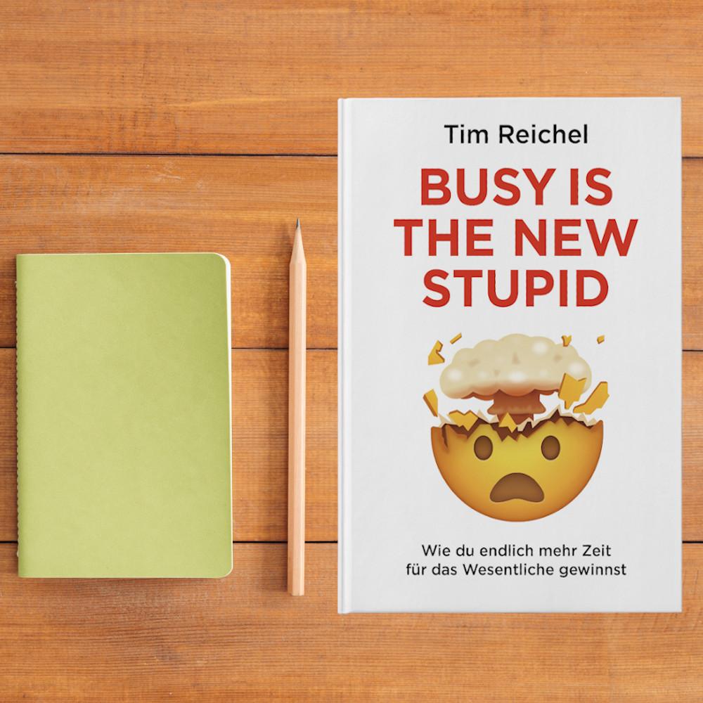 Bild: 9783959723060 | Busy is the new stupid | Tim Reichel | Taschenbuch | 208 S. | Deutsch