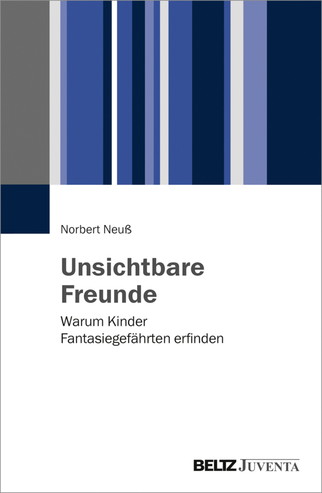 Cover: 9783779937333 | Unsichtbare Freunde | Warum Kinder Fantasiegefährten erfinden | Neuß