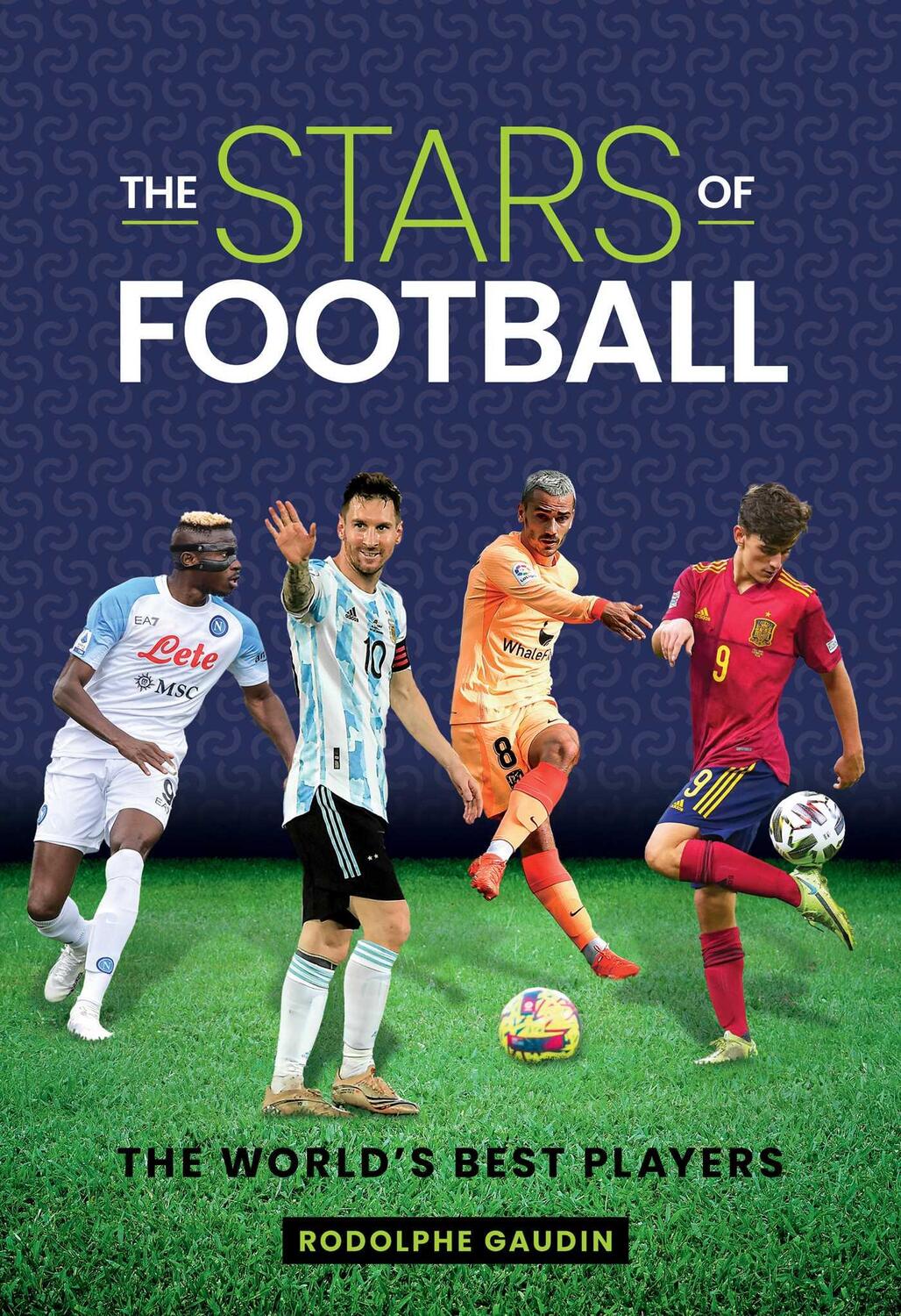 Cover: 9781922662187 | The Stars of Football | The World's Best 2024 Players | Gaudin | Buch