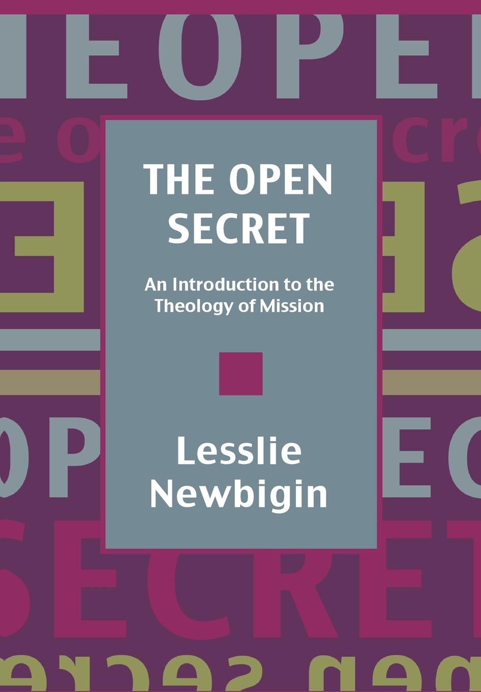 Cover: 9780281048724 | The Open Secret | Introduction to the Theology of Mission | Newbigin