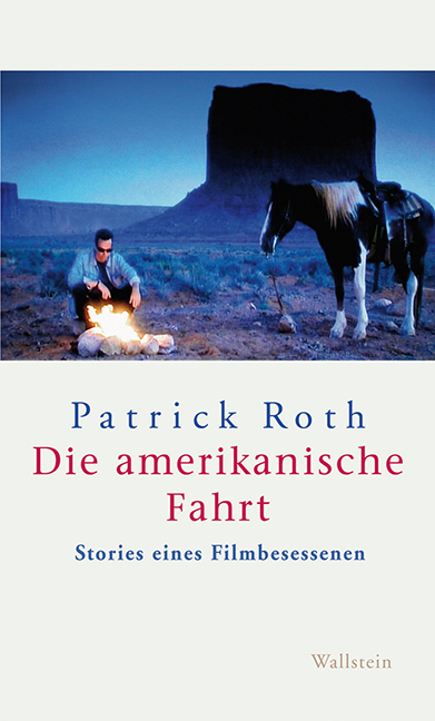 Cover: 9783835312487 | Die amerikanische Fahrt | Stories eines Filmbesessenen | Patrick Roth