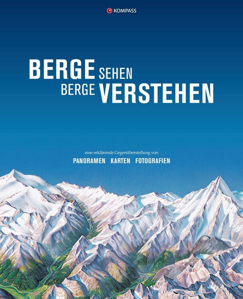 Cover: 9783991216995 | KOMPASS Bildband Berge sehen, Berge verstehen | Buch | 272 S. | 2022