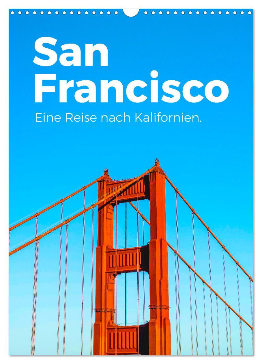 Cover: 9783435885299 | San Francisco - Eine Reise nach Kalifornien. (Wandkalender 2025 DIN...