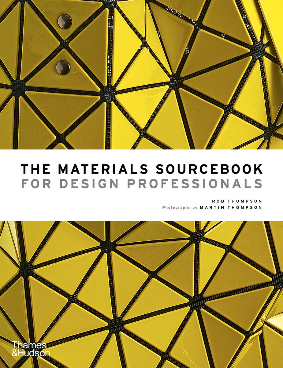 Cover: 9780500518540 | The Materials Sourcebook for Design Professionals | Rob Thompson