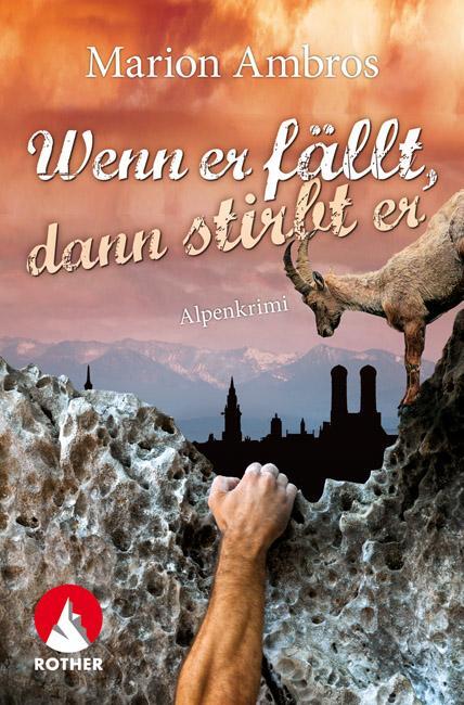 Cover: 9783763370825 | Wenn er fällt, dann stirbt er | Alpenkrimi | Marion Ambros | Buch