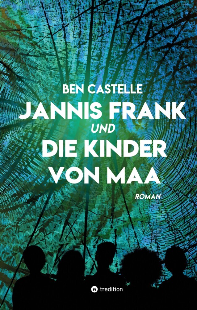 Cover: 9783384258953 | Jannis Frank und Die Kinder von Maa | Ben Castelle | Buch | 552 S.