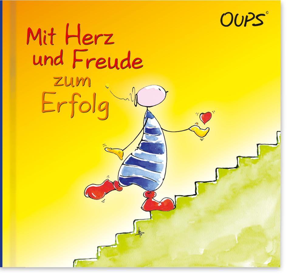 Cover: 9783902763518 | Oups Buch - Mit Herz und Freude zum Erfolg | Kurt Hörtenhuber | Buch