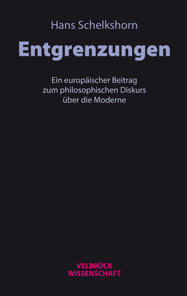 Cover: 9783938808719 | Entgrenzungen | Ein europäischer Beitrag zum Diskurs der Moderne