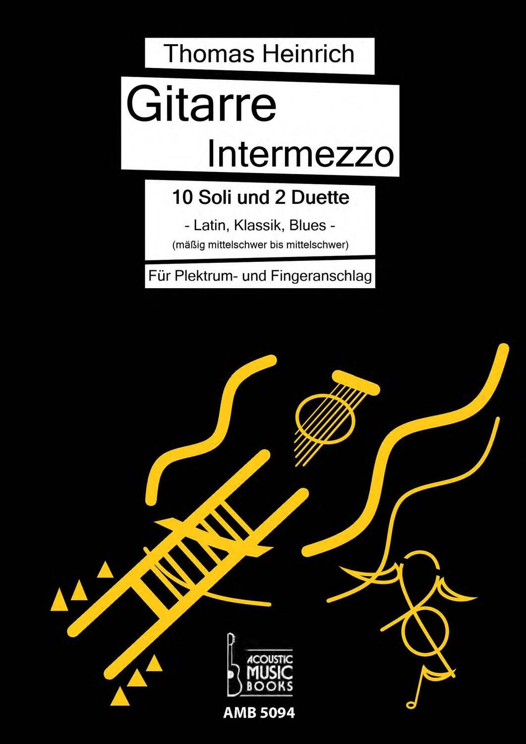 Cover: 9783869475943 | Gitarre Intermezzo. 10 Soli und 2 Duette. Latin, Klassik, Blues für...