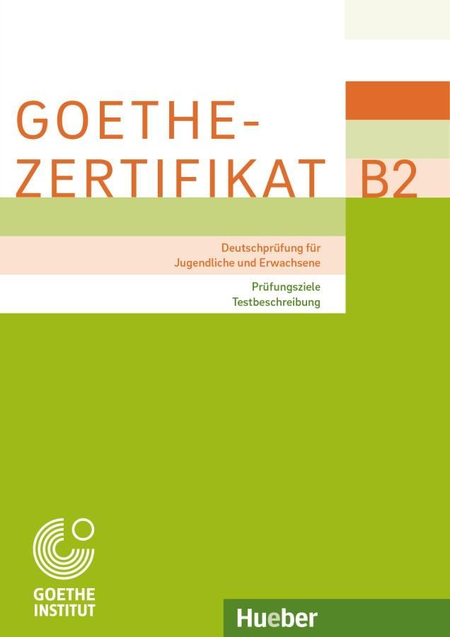 Cover: 9783190618682 | Goethe-Zertifikat B2 - Prüfungsziele, Testbeschreibung | München