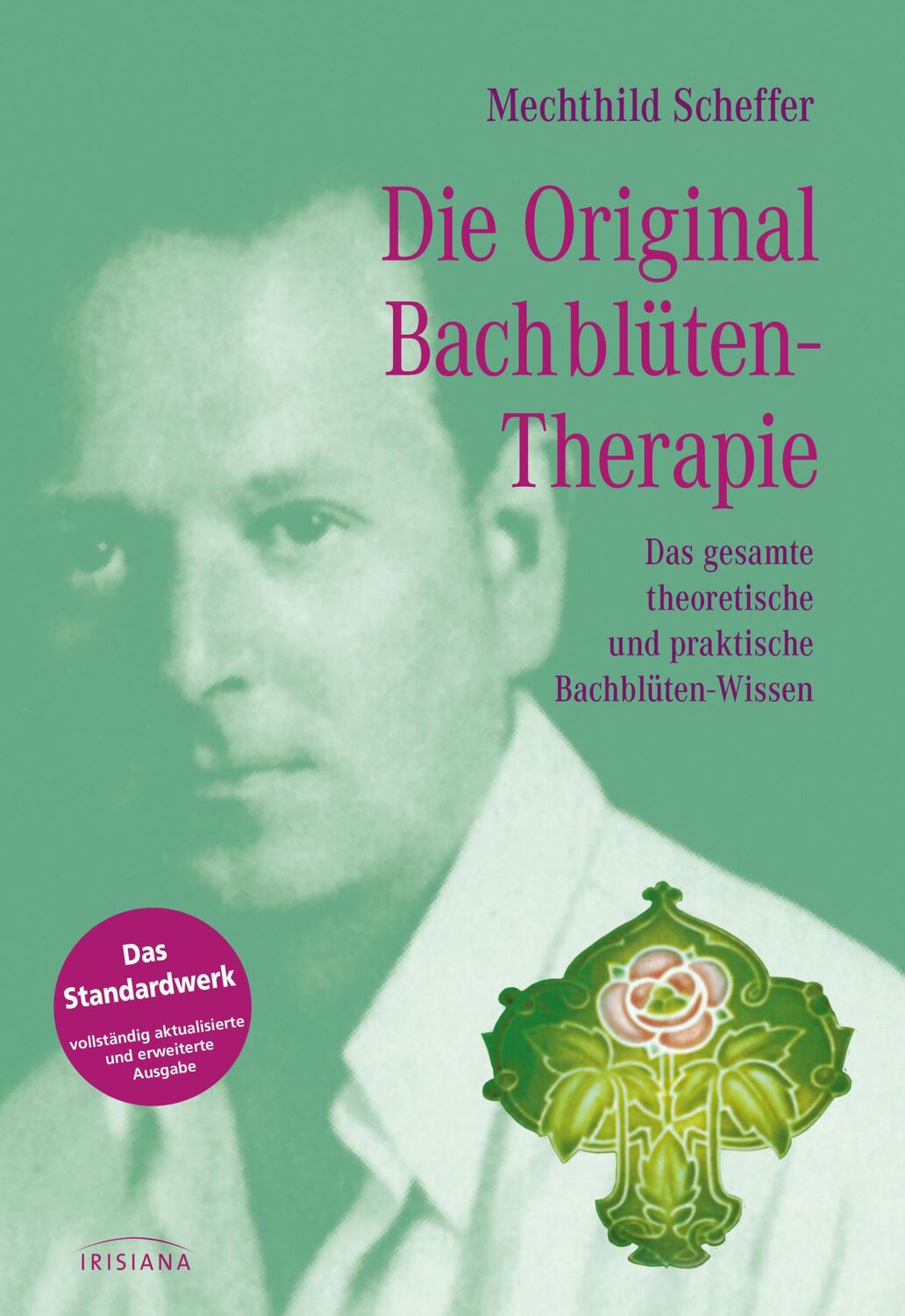 Cover: 9783424151893 | Die Original Bach-Blütentherapie | Mechthild Scheffer | Buch | 392 S.