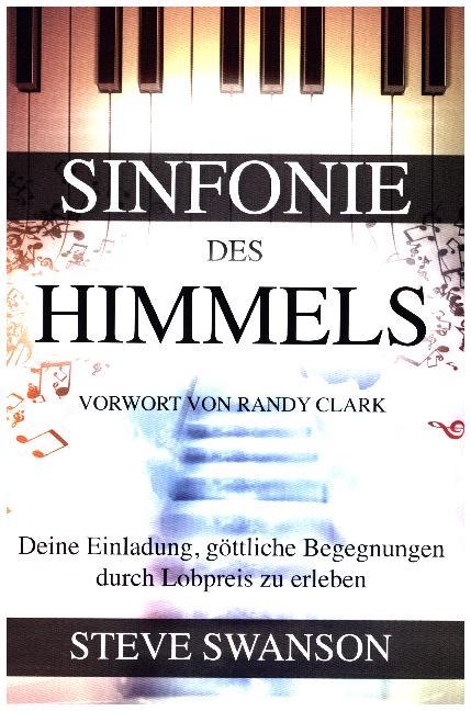 Cover: 9783944794457 | Sinfonie des Himmels | Steve Swanson | Taschenbuch | 224 S. | Deutsch