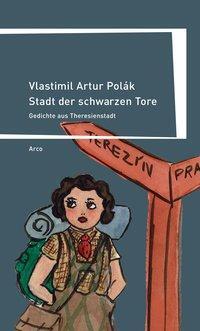 Cover: 9783980841092 | Stadt der schwarzen Tore | Vlastimil Artur Polák | Buch | 248 S.