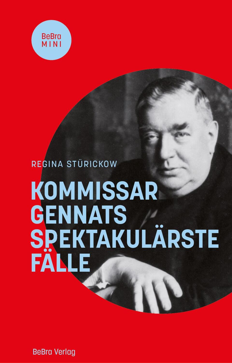 Cover: 9783814802862 | Kommissar Gennats spektakulärste Fälle | Regina Stürickow | Buch