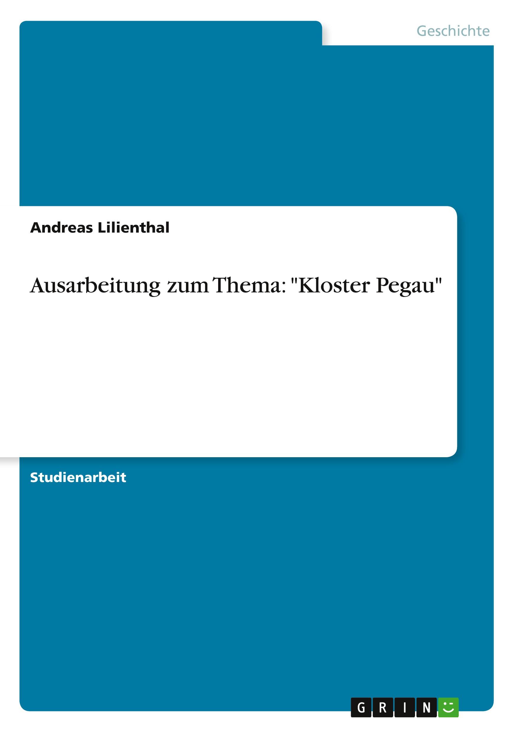 Cover: 9783640540150 | Ausarbeitung zum Thema: "Kloster Pegau" | Andreas Lilienthal | Buch