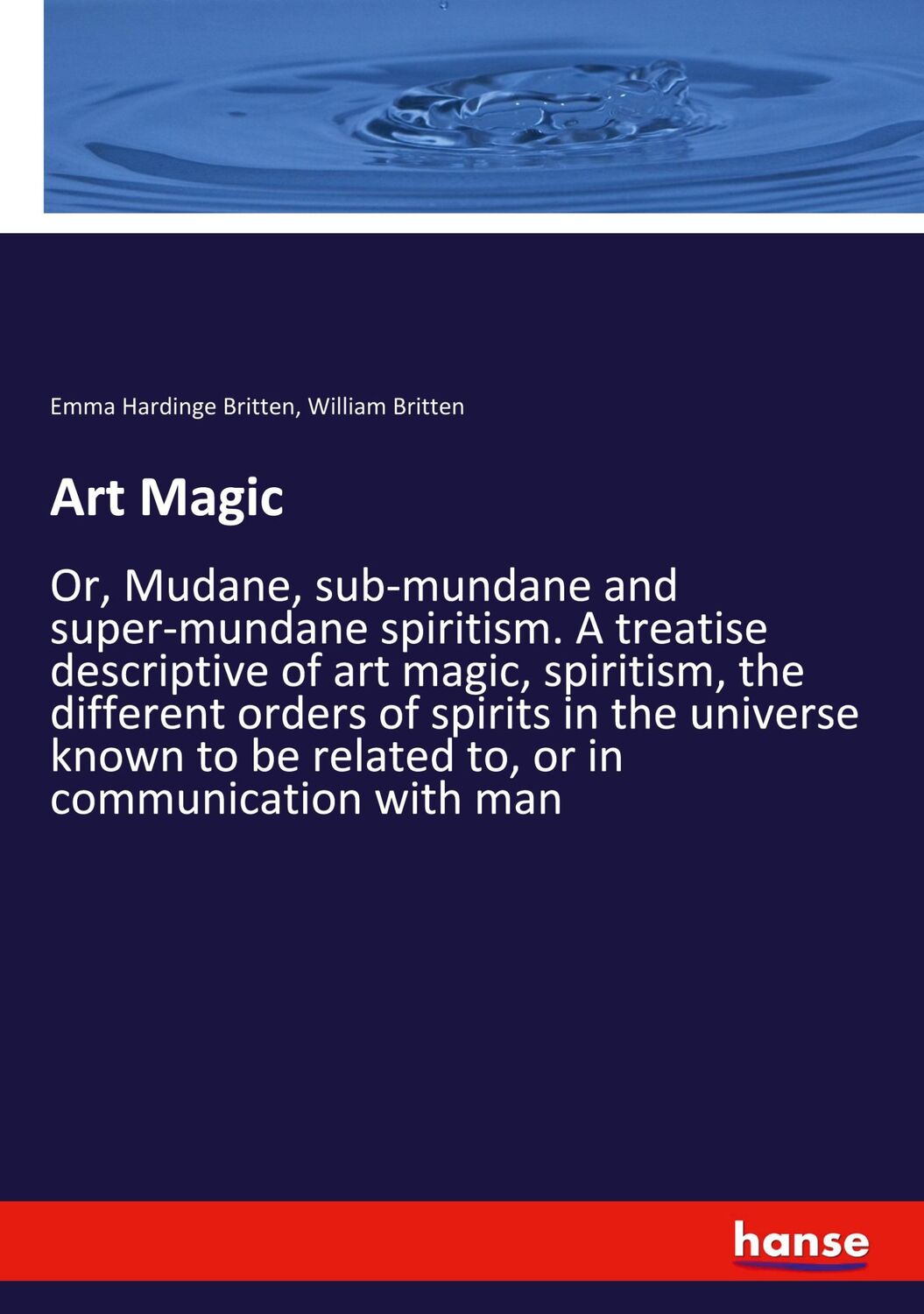 Cover: 9783337621216 | Art Magic | Emma Hardinge Britten (u. a.) | Taschenbuch | Paperback