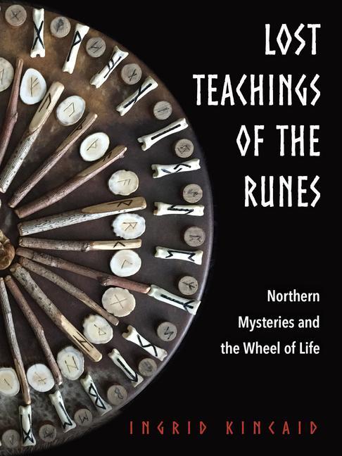 Cover: 9781578636761 | Lost Teachings of the Runes | Northern Mysteries and the Wheel of Life