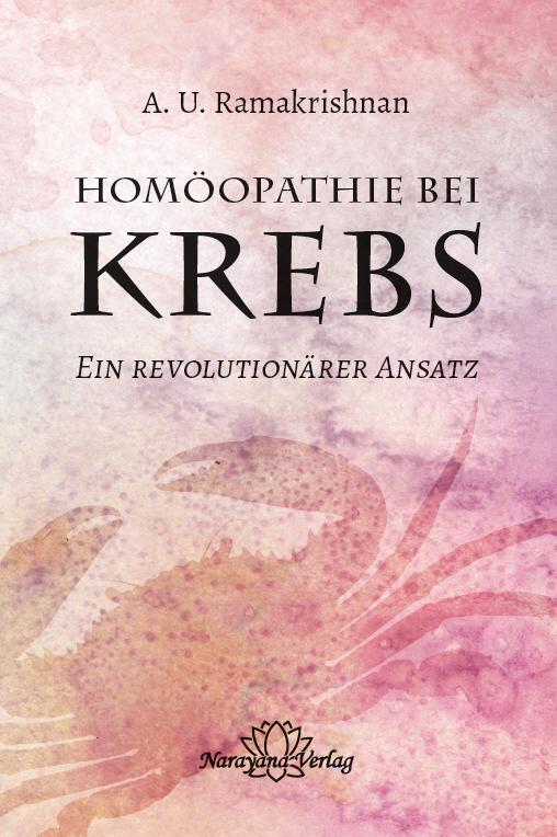 Cover: 9783955821043 | Homöopathie bei Krebs | Ein revolutionärer Ansatz | A. U. Ramakrishnan