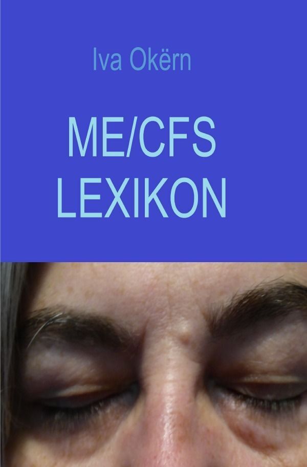 Cover: 9783758474187 | ME/CFS Lexikon | DE | Iva Okërn | Taschenbuch | 152 S. | Deutsch