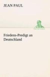 Cover: 9783849530556 | Friedens-Predigt an Deutschland | Jean Paul | Taschenbuch | Paperback