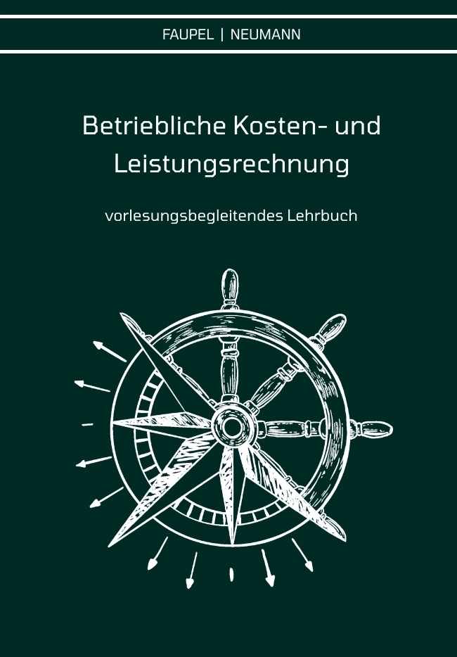 Cover: 9783347726055 | Betriebliche Kosten- und Leistungsrechnung | Christian Faupel (u. a.)