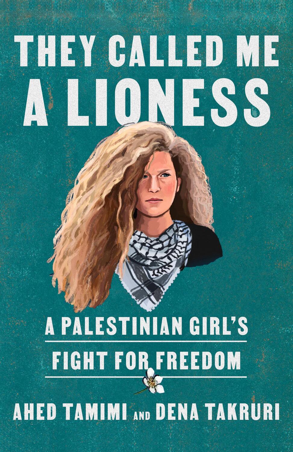 Cover: 9780593134597 | They Called Me a Lioness | A Palestinian Girl's Fight for Freedom