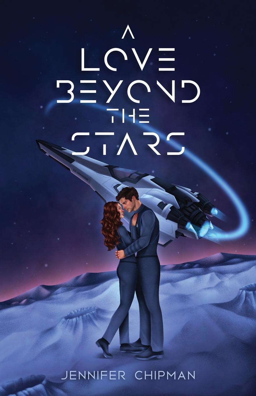 Cover: 9781962926072 | A Love Beyond the Stars | Jennifer Chipman | Taschenbuch | Englisch