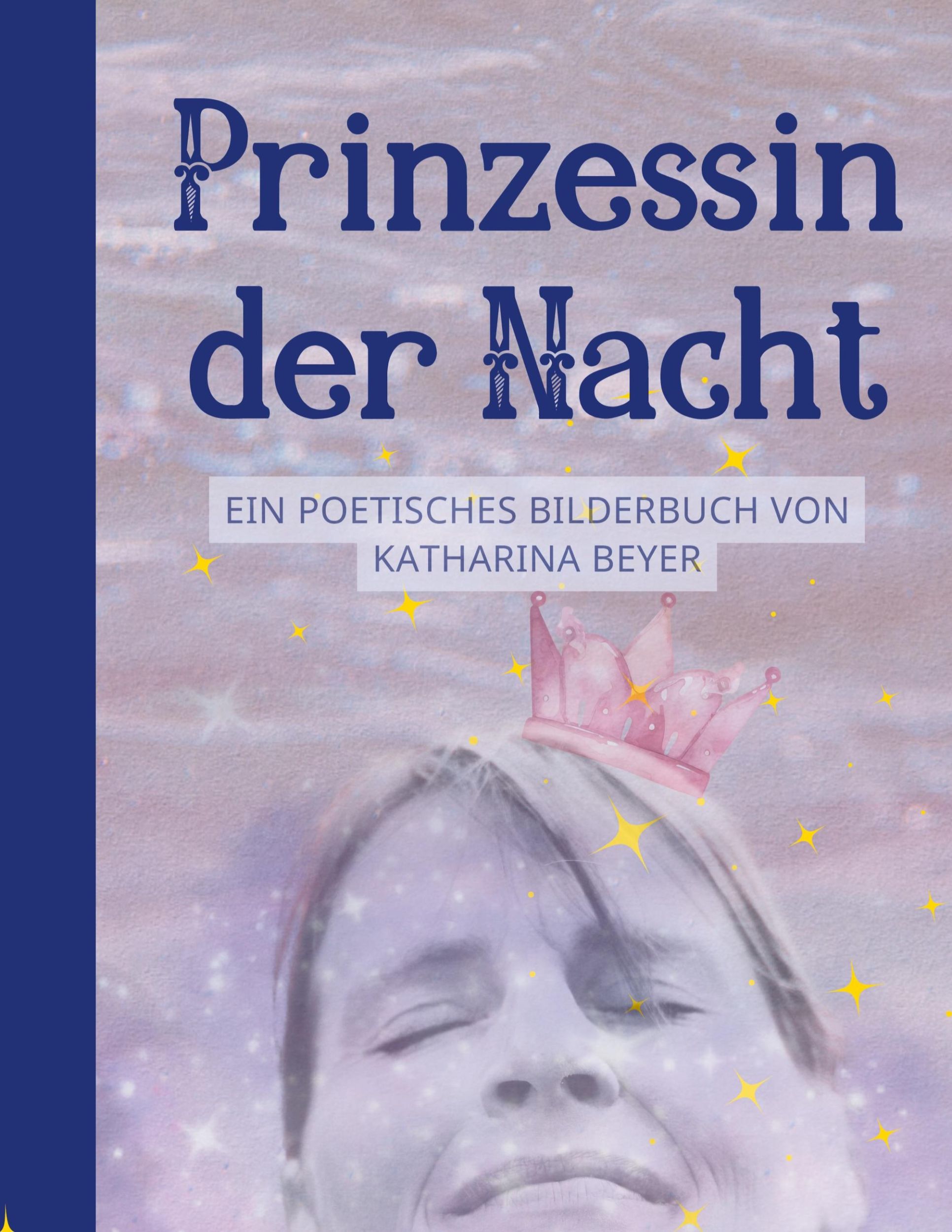 Cover: 9783769314588 | Prinzessin der Nacht | Ein poetisches Bilderbuch | Katharina Beyer