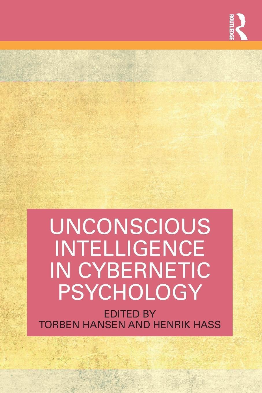 Cover: 9781032418919 | Unconscious Intelligence in Cybernetic Psychology | Hansen (u. a.)