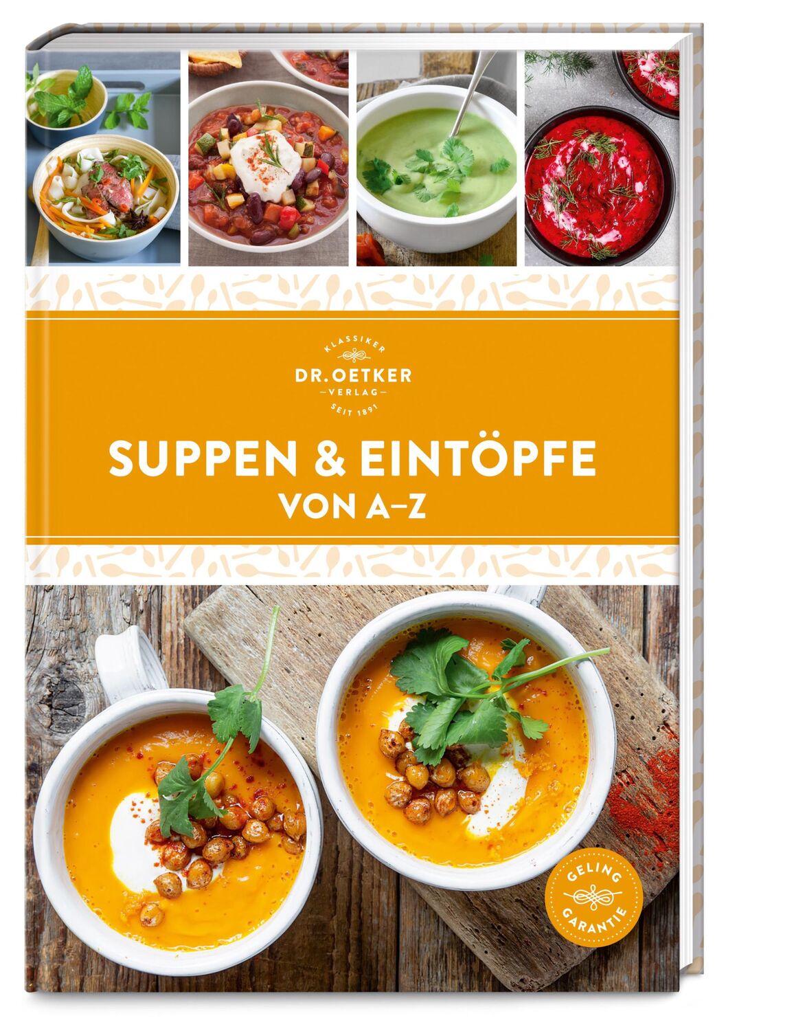 Cover: 9783767019195 | Suppen &amp; Eintöpfe von A-Z | Oetker Verlag | Buch | 192 S. | Deutsch