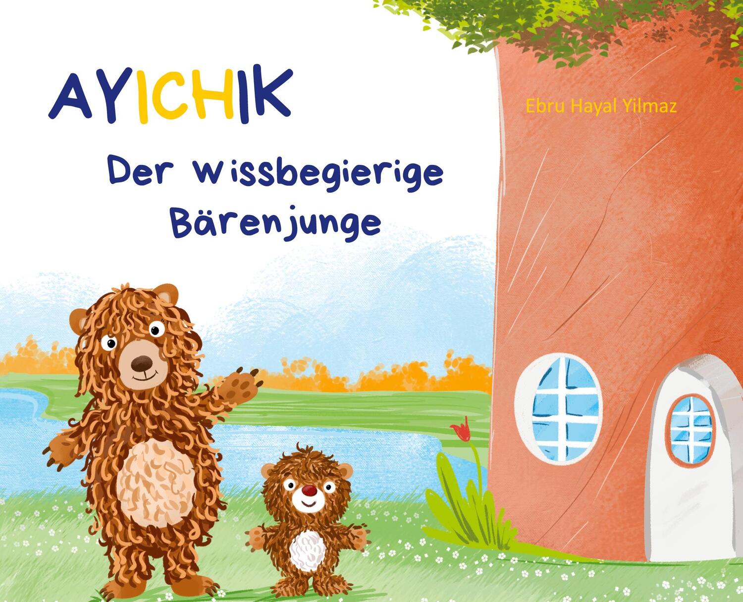 Cover: 9783347906952 | Ayichik, der wissbegierige Bärenjunge | Ebru Hayal Yilmaz | Buch