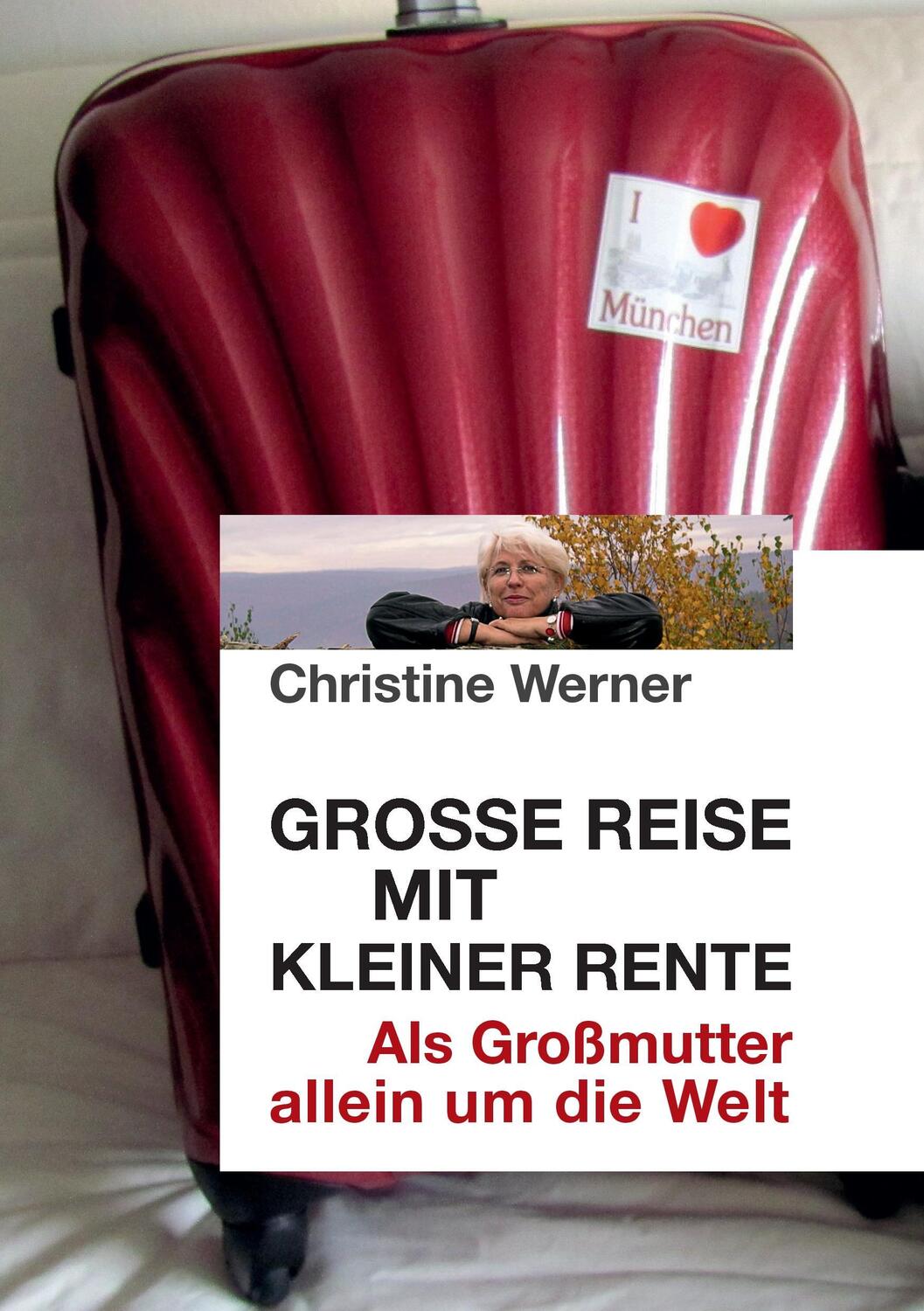 Cover: 9783739202488 | Große Reise mit kleiner Rente | Als Großmutter allein um die Welt