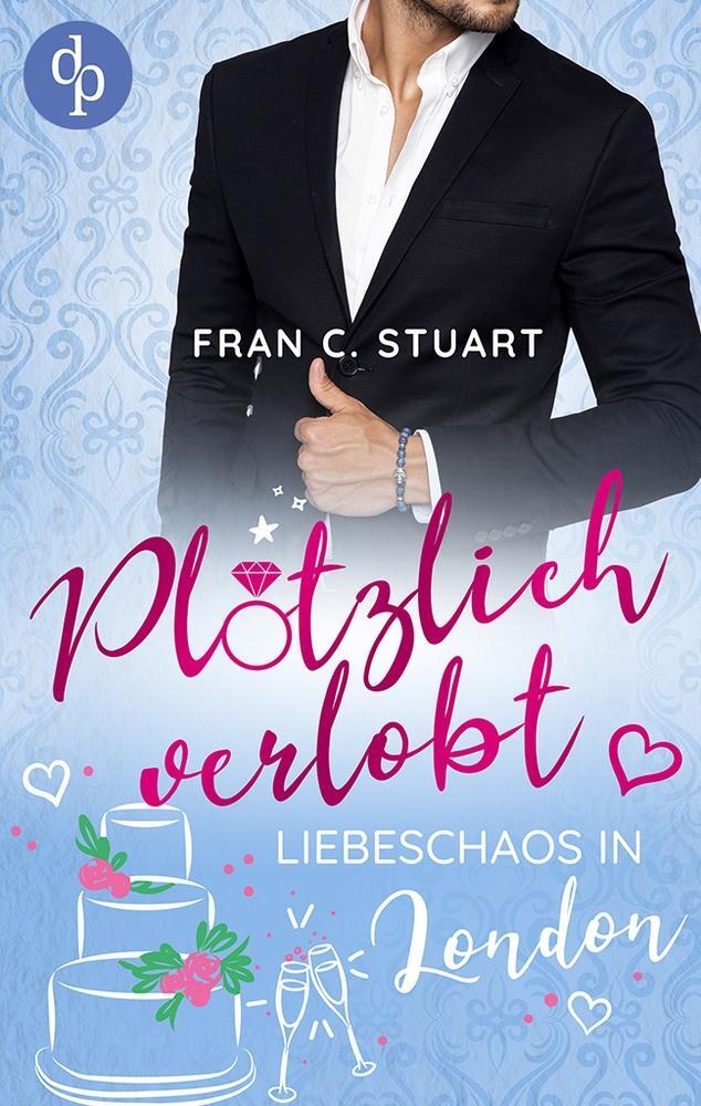 Cover: 9783968176901 | Plötzlich verlobt | Liebeschaos in London | Fran C. Stuart | Buch