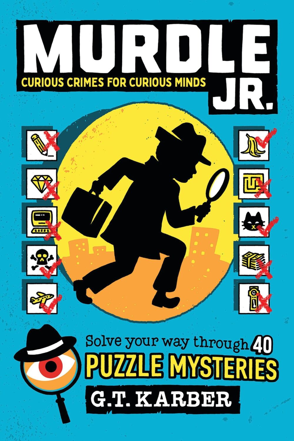 Cover: 9780316582551 | Murdle Jr.: Curious Crimes for Curious Minds | G. T. Karber | Buch