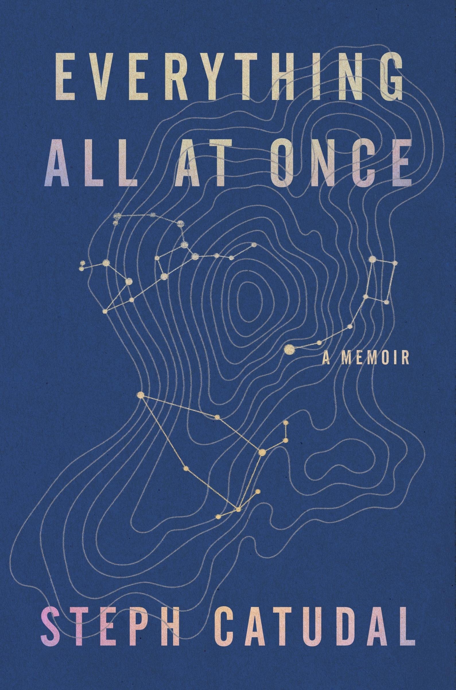 Cover: 9780063253131 | Everything All at Once | A Memoir | Stephanie Catudal | Buch | 2023