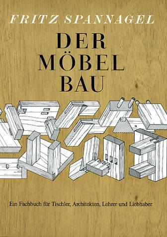 Cover: 9783878706663 | Der Möbelbau | Fritz Spannagel | Buch | HolzWerken | 368 S. | Deutsch