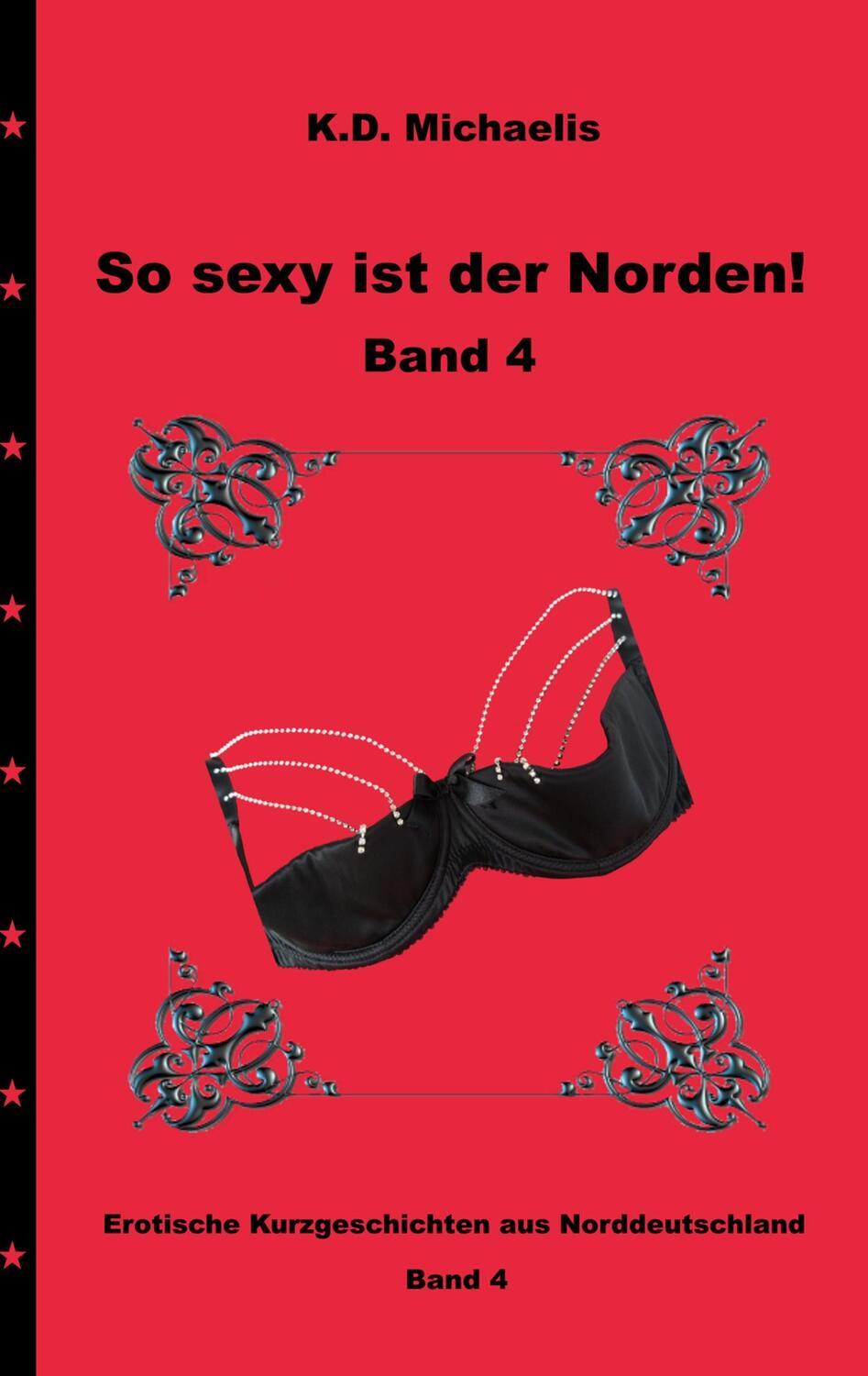 Cover: 9783748102342 | So sexy ist der Norden! Band 4 | K. D. Michaelis (u. a.) | Taschenbuch