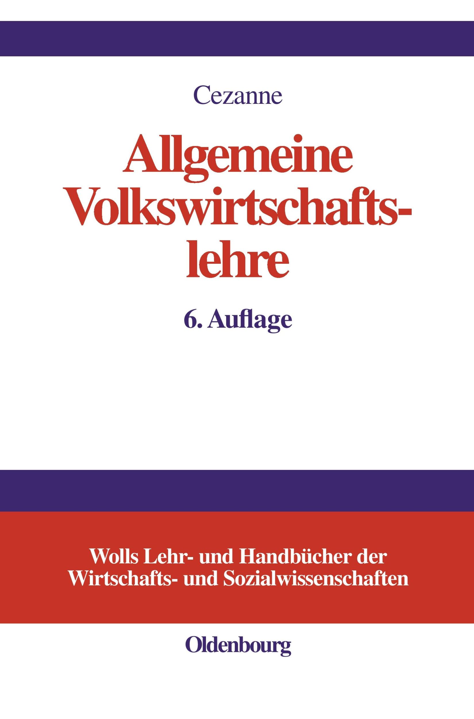 Cover: 9783486577709 | Allgemeine Volkswirtschaftslehre | Wolfgang Cezanne | Buch | 712 S.