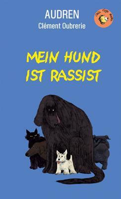 Cover: 9783958780170 | Mein Hund ist Rassist | Audren | Buch | 77 S. | Deutsch | 2017